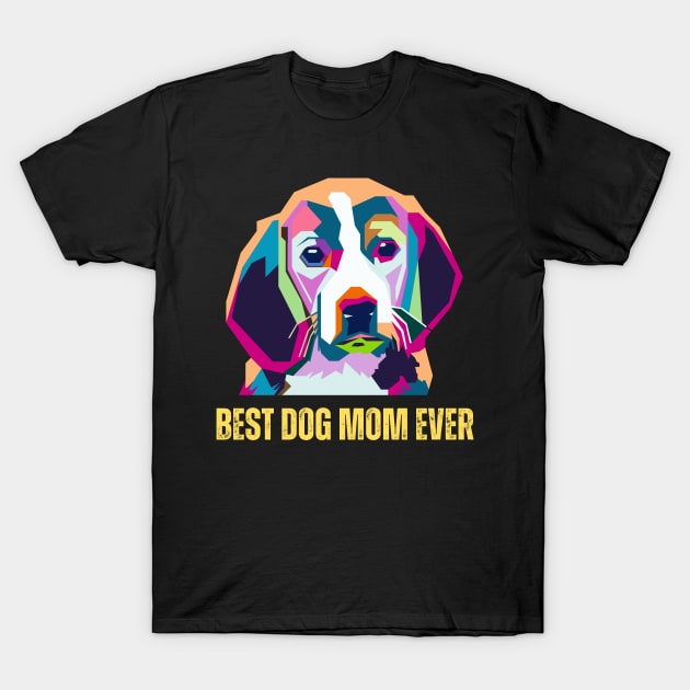 Geometric Best Dog Mom Ever Abstract Colorful T-Shirt by Syntax Wear